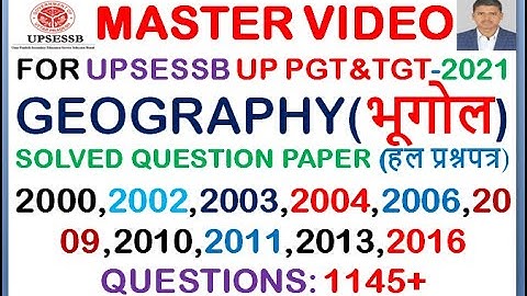 UPPGT GEOGRAPHY ALL SOLVED QUESTION PAPER(Q:1145+) 2000,2002,2003,2004,2006,2009,2010,2011,2013,2016