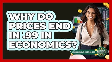 Why Do Prices End In .99 In Economics? - Learn About Economics