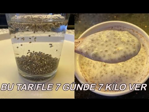 BU TARİFLE 7 GÜNDE 7 KİLO VER ! İNANILMAZ HIZLI KİLO VERDİREN CHİA TOHUMU