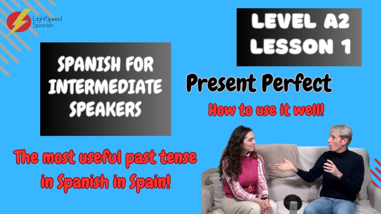 Mastering the Spanish Present Perfect! Intermediate LightSpeed Spanish #spanish #spain #funspanish