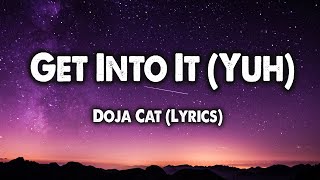 Doja Cat - Get Into It (Yuh) (Lyrics)