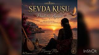 Sevda Kuşu (Pouli Tis Agapis) Türk| Yunan 🕊️