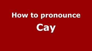 How to pronounce Cay French France PronounceNames com