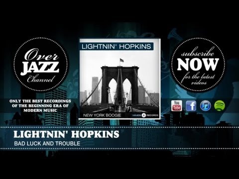 Lightnin' Hopkins - Bad Luck and Trouble (1949)
