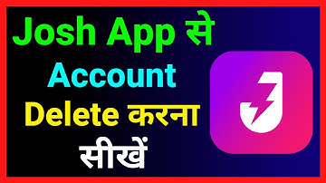 Josh App Se Account Delete Kaise Kare !! How To Delete Account From Josh App