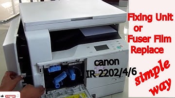 Fuser Film / Fixing Unit Replace In canon ir 2202/2204/2206