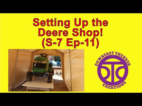 (S-7 Ep-11) Setting Up the Deere Shop!