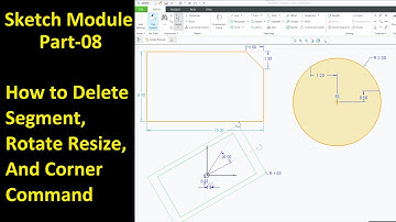 #08 Creo Sketch Tutorial- Delete Segment, Corner and Rotate Resize
