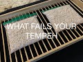 What Fails  Your Tempeh