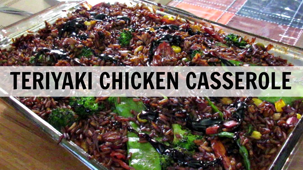 Teriyaki Chicken Casserole Itsjustmylifeca Youtube