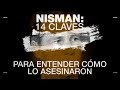 14 claves para entender cmo mataron a nisman