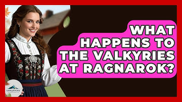 What Happens To The Valkyries At Ragnarok? - Unmapping Scandinavia