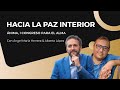 Hacia la paz interior con Ángel María Herrera &amp; Alberto López | Ánima, I Congreso para el Alma