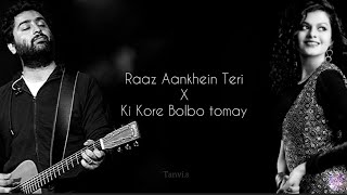 Ki Kore Bolbo Tomay x Raaz Aankhein Teri | Lyrics | Arijit singh | palak muchhal | remix song screenshot 5