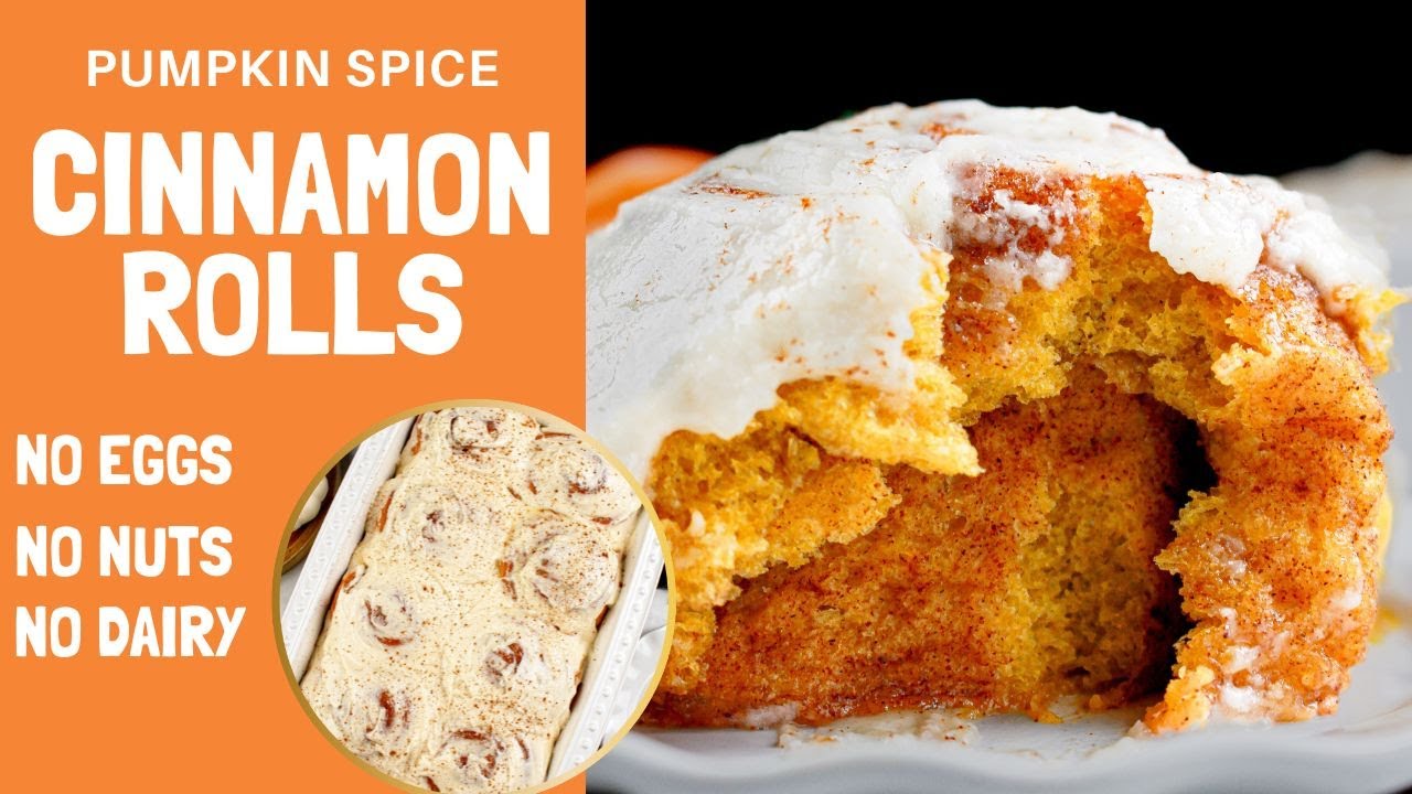 Pumpkin Spice Cinnamon Rolls Recipe | Egg, Dairy & Nut-Free 