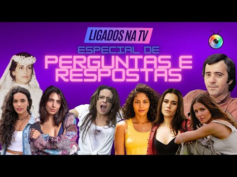 NOVELAS, GLOBOPLAY, VIVA, REPRISES, REMAKES E DÚVIDAS EM GERAL: ENVIE SUA PERGUNTA | LTV #21