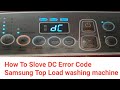 Washing machine DC Error Code| Samsung Top Load washing machine Dc Error Code| DC Error Code solve