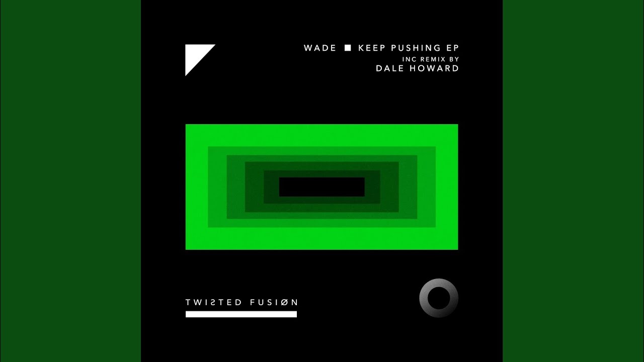 Watch Keep Pushing (Original Mix) on YouTube Watch Keep Pushing (Original Mix) on YouTube