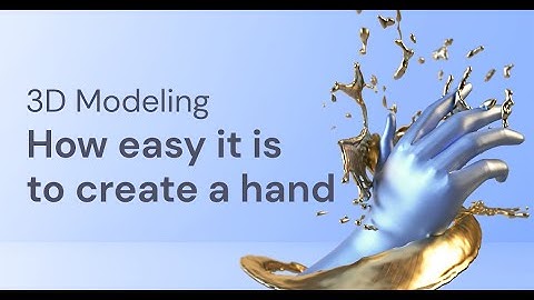3D Modeling | How easy it is to create a hand