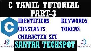 C Programming Tutorials in Tamil  | PART-3 CHARACTER SET | KEYWORDS | CONSTANTS | IDENTIFIERS|TOKENS