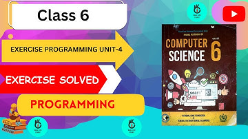 EXERCISE PROGRAMMING SOLVED | CLASS 6 | NBF | UNIT 4 | COMPUTER SCIENCE || REAL LIFE STUDY ||