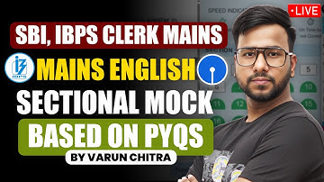 🔥 Complete English Sectional Mock for SBI Clerk Mains 2025 | PYQ + New Pattern Questions | Varun Sir