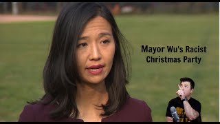 Mayor Wu&#39;s Racist Christmas Party
