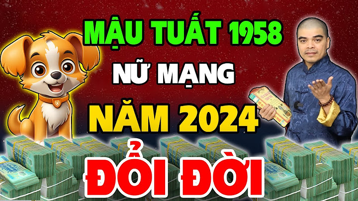 Bao nhiêu năm mới có một năm mậu tuất năm 2024