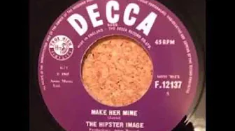 The Hipster Image - Make Her Mine {1965} The Hipster Image - Make Her Mine {1965}