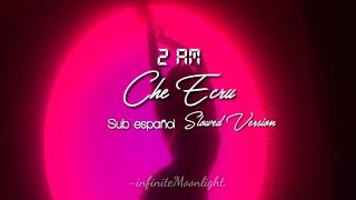 Che Ecru - 2 Am [Sub. Español] Slowed