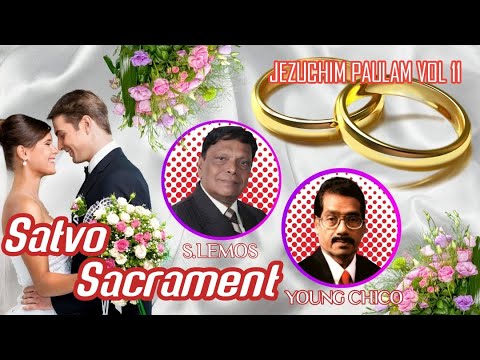  GOAN KONKANI SONG SATVO SACRAMENT  sung by S LEMOS  YOUNG CHICO IN JEZUCHIM PAULAM vol 11 