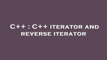 C++ : C++ iterator and reverse iterator