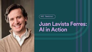 HAI Seminar with Juan Lavista Ferres: AI in Action