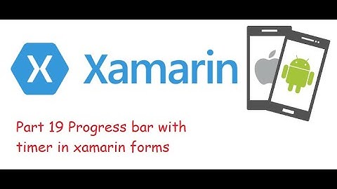 Part 19 Progress bar with timer in xamarin forms