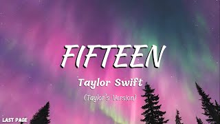 Taylor Swift - Fifteen (Taylor’s Version) | Lyrics