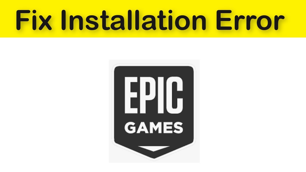 How To Fix Epic Games Launcher Installation Error Fix Epic Games Won T Install Problem Youtube