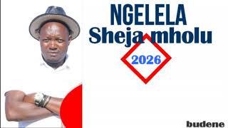 Ngelela Sheja Mholu 2026  Audio By Budene studio tv 
