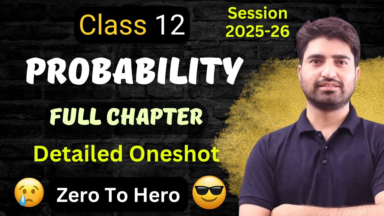 Probability Class 12 Maths | One Shot Video | Full Chapter in Detail ...