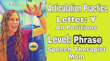 Practice your "Y" sound PHRASE Level All positions (initial, medial, & final)- Articulation Drill