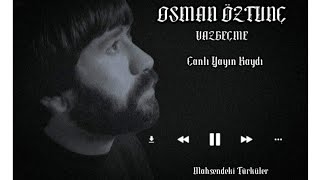 Osman Öztunç -Vazgeçme (Canlı Yayın Kaydı)