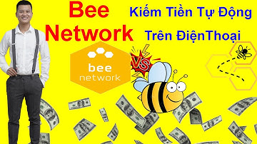 Kiếm tiền Online Tự Động với Bee Network | Dự án Mới Hãy là Người Tiên Phong để trở thành tỷ Phú