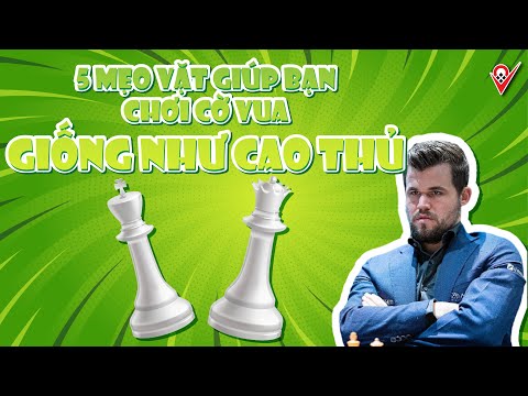 Video 5 MẸO GIÚP BẠN CHƠI CỜ VUA NHƯ MỘT CAO THỦ | Cờ Vua... - youtube