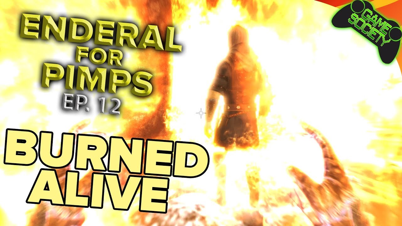 Skyrim For Pimps ENDERAL Mod | Burned Alive (E12)