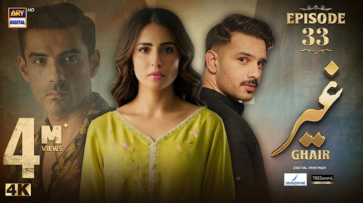 Ghair Episode 33 | Digitally Presented by Sensodyne & TRESemmé | 10 Jan 2025 | ARY Digital Drama