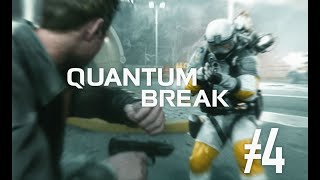 Финалим! Quantum Break- Прохождение #4
