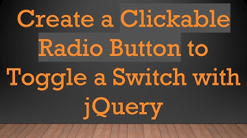 Create a Clickable Radio Button to Toggle a Switch with jQuery