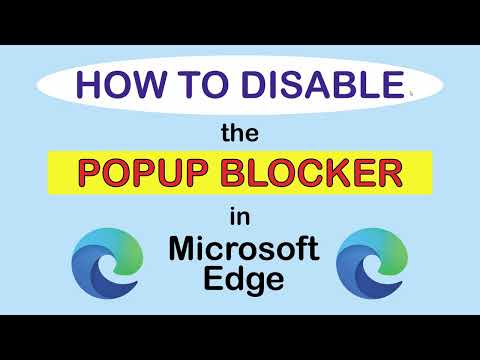How To Disable The Popup Blocker In The Microsoft Edge Web Browser ( PC )