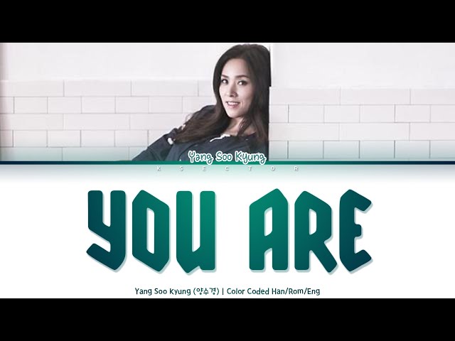 Yang Soo Kyung (양수경) - You are (그대는) [Color Coded Lyrics Han