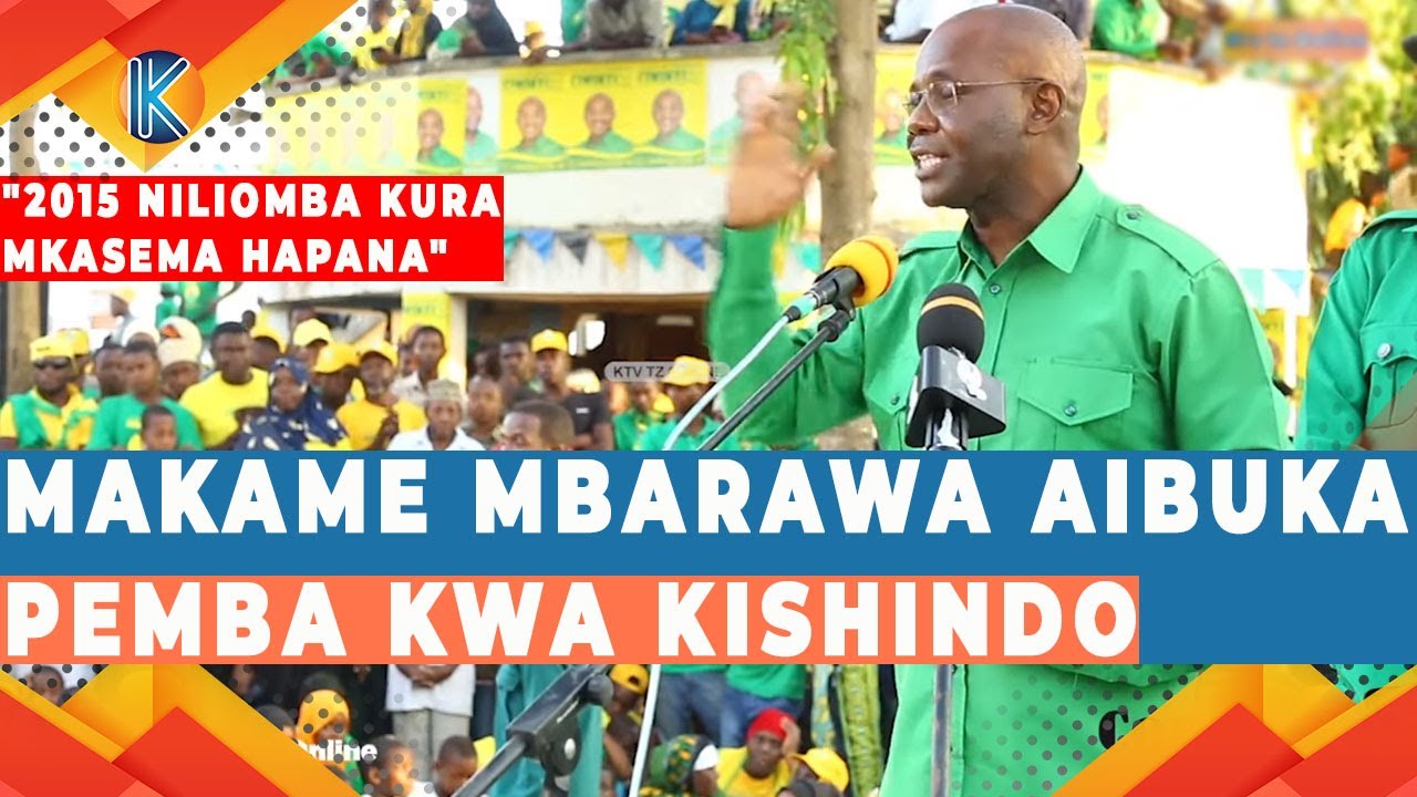 MAKAME MBARAWA AIBUKA PEMBA KWA KISHINDO "2015 NILIOMBA KURA MKASEMA HAPANA"