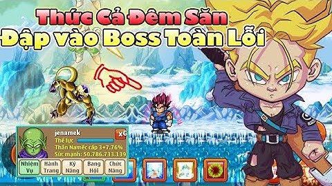 Ngọc Rồng Online - Vì Lỗi Khi Săn Boss Mà Phải Thức Xuyên Một Đêm Để Làm Nhiệm Vụ || Jenki Official